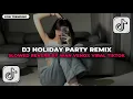 Download Lagu DJ HOLIDAY PARTY REMIX SLOWED REVERB BY WAN VENOX VIRAL TIKTOK TERBARU 2025