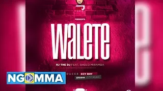 rj the dj ft sholo mwamba walete official audio 