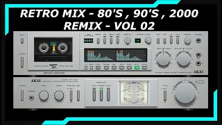 Download - RETRO MIX - 80'S ,  90'S , 2000 - REMIX - VOL 02...🎧🎧🎧 MP3