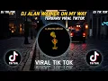 Download Lagu DJ ALAN WALKER ON MY WAY TERBARU || No Copyright