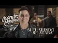 Lisandro Márquez - Si el Mundo Se Acaba