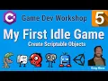My First Idle Game in C Unity Create Scriptable Objects Lesson 5