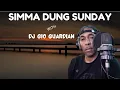Download Lagu SIMMA DOWN SUNDAY - DJ GIO GUARDIAN - 9-7-2025
