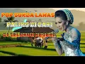 Download Lagu POP SUNDA LAWAS PALING DI CARI