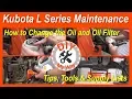 Kubota Oil Oil Filter Change for L Series Tractors