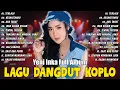 Download Lagu Yeni Inka - Sekecewa Itu | Full Album Terbaru 2024