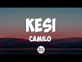 Download Lagu Camilo - KESI (Letra/Lyrics)
