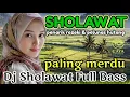 Lagu SHOLAWAT MERDU,SHOLAWAT JIBRIL PELANCAR REZEKI,Sholawat Membawa Berkah Versi Koplo DJ REMIX TERBARU