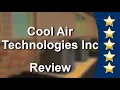 Air Condition Repair Mission Viejo Ca 949 793-9233 Cool Air Technologies Inc Review by Neil a