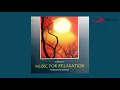 Lagu Music For Relaxation - Volume 6 | Reflections Bandari