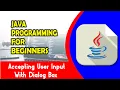 Java Programming Tutorial -6- Using Dialog Box to Accept user input to Display message