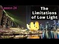 The Limitations of Low Light in Photography - Lesson 24 Phone to Camera Course