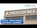 Contract between Aetna and Providence expires affecting about 9K Oregon patients