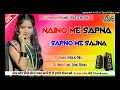 #Naino Me Sapna _ Dj Hindi Love Song Remix _Full Hard Dholki Mix Himmatwala_ Dj Harsh Mixing