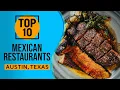 Top 10 Best Mexican Restaurants in Austin TX