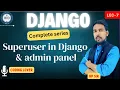 How to Create Superuser in Django Use the Admin Panel Django Tutorial Step-by-Step guide Lect-7
