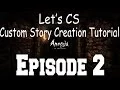 Let s CS Amnesia Custom Story Creation Tutorial - Episode 2 Getting Configured