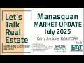 Let s Talk Real Estate - Manasquan NJ Market Update July 2025