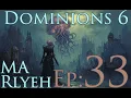 Lagu Dominions 6 - MA Rlyeh - Ep33 - Nexus Wish Farming Mechanics