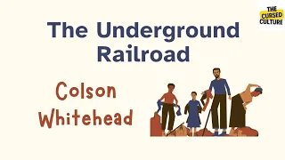 the underground railroad by colson whitehead background summary analysis symbolism