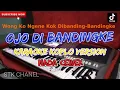 Download Lagu OJO DIBANDINGKE (NADA CEWEK) KARAOKE DANGDUT KOPLO STK CHANEL