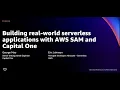 AWS re Invent 2021 - Building real-world serverless applications with AWS SAM and Capital One