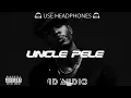Download Lagu Dxtiny - Uncle Pele  (8D Audio) 🎧