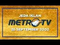 Lagu Jeda Iklan Metro TV (26 September 2002)
