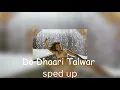 Download Lagu Do dhaari talwar - mere brother ki dulhan (sped up)