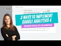 3 Easy Ways to Install Google Analytics 4