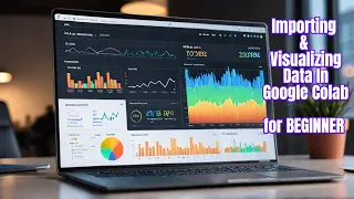 Importing and Analyzing Data in Google Colab tutorial for Beginner