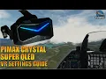 Falcon BMS 4 38 1 VR Settings Guide 2026 Pimax Crystal Super QLED 57 PPD OpenXR Toolkit