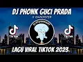 Download Lagu DJ PHONK GUCI PRADA X GANGSTER REMIX VIRAL TIKTOK JEDAG JEDUG FULL BASS TERBARU 2023