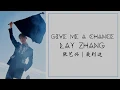Download Lagu LAY (张艺兴) | Give Me a Chance (爱到这) [chinese/pinyin/english lyrics]