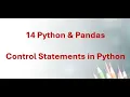 14 Python Pandas - Python Control Statements Break Continue Pass Explained with Examples