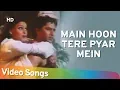 Download Lagu Main Hoon Tere Pyar Mein | Hogi Pyaar Ki Jeet (1999) | Arshad Warsi | Mayuri Kango | Romantic Song