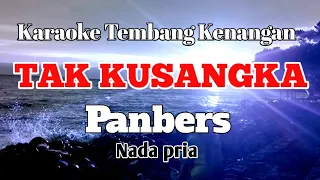 tak kusangka panbers karaoke nada pria