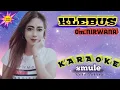 Download Lagu KLEBUS || karaoke Om.Nirwana #smule_