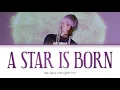 Ash Island 애쉬아일랜드 - A STAR IS BORN 가사 Color Coded Lyrics Han|Rom|Eng