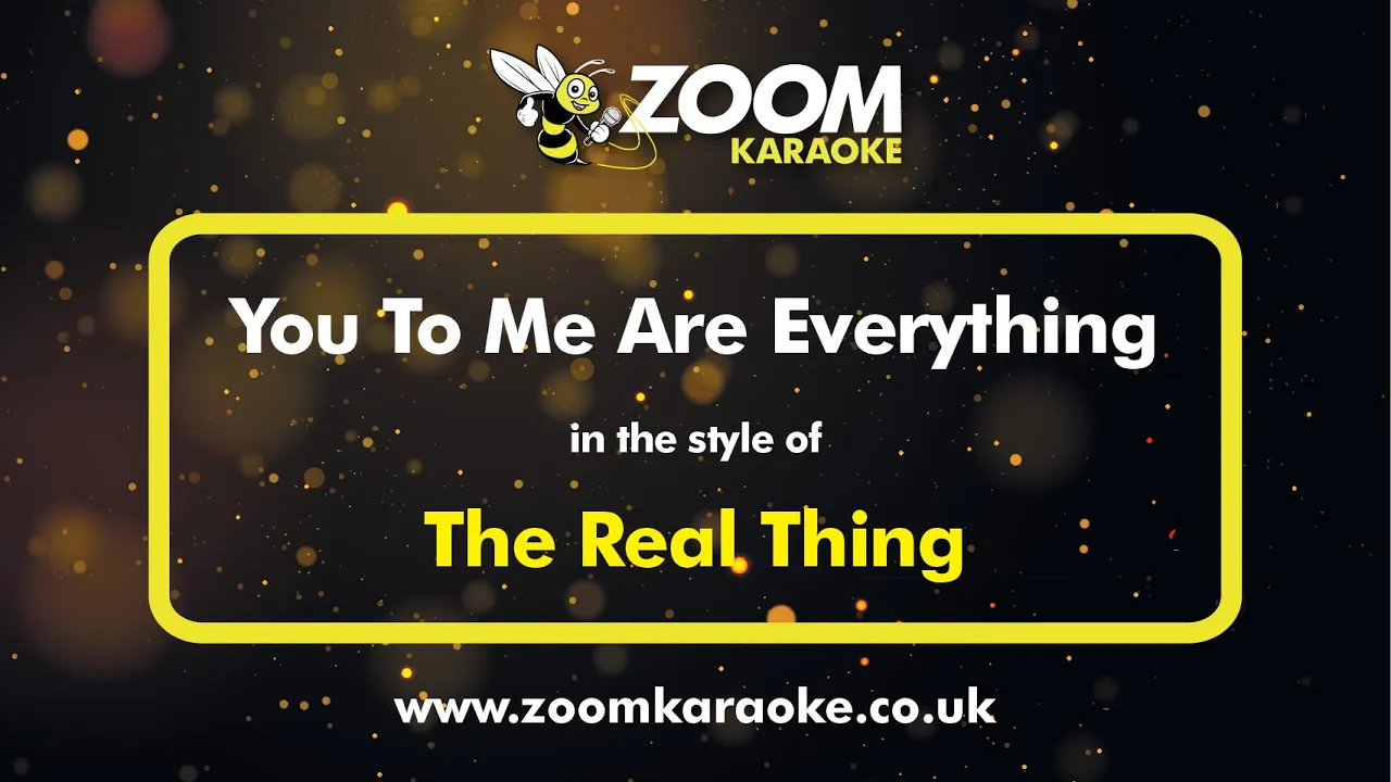 The Real Thing - You To Me Are Everything - Karaoke Version from Zoom Karaoke The Real Thing - You To Me Are Everything - Karaoke Version from Zoom Karaoke