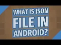 What is JSON file in Android