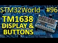 TM1638 Display and Button Module STM32 Tutorial