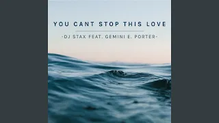 you cant stop this love