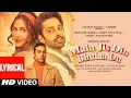 Download Lagu Main Jis Din Bhulaa Du (Lyrical) | Rochak K, Jubin N | Tulsi K | Manoj M | Himansh Kohli | Sneha