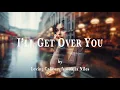 Lagu 💔 I’ll Get Over You – Loving Caliber (Lyrics) | A Song about Letting Go