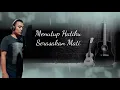 Lagu HATI LEBUR JADI DEBU (COVER) NOSTALGIA SONG