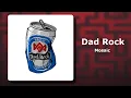 Download Lagu MOSAIC - Dad Rock [HD]