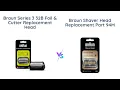 Braun Series 3 vs Series 9 Shaver Head Replacement