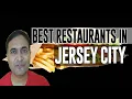 Best Restaurants and Places to Eat in Jersey City New Jersey NJ