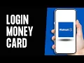 How to Login Walmart Money Card Walmart MoneyCard Sign In